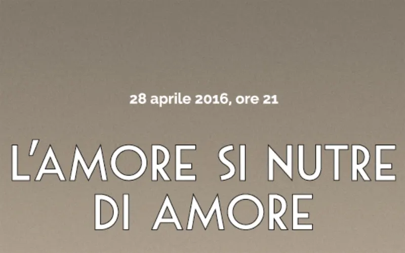 L'amore si nutre di amore