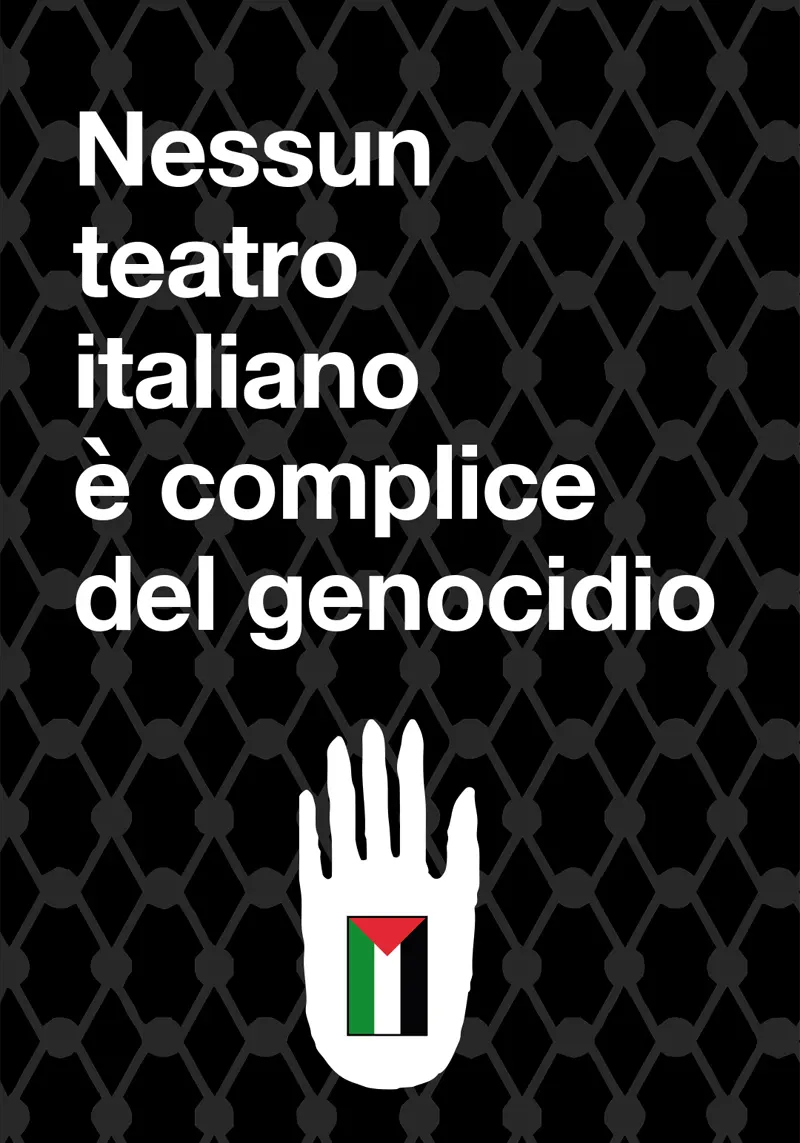 Nessun teatro italiano è complice del genocidio Nessun teatro italiano è complice del genocidio